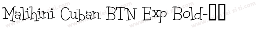 Malihini Cuban BTN Exp Bold字体转换